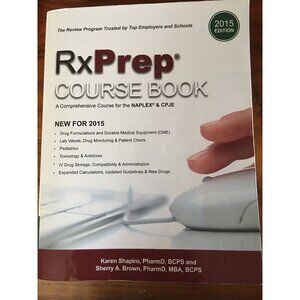 Rx Prep Course Book A Comprehensive Course for NAPLEX & CPJE 2015